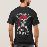 Surrender Your Booty Pirate Skull Funny Jolly Roge