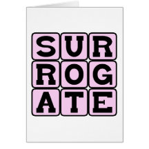 Surrogate, Understudy or Stand-In