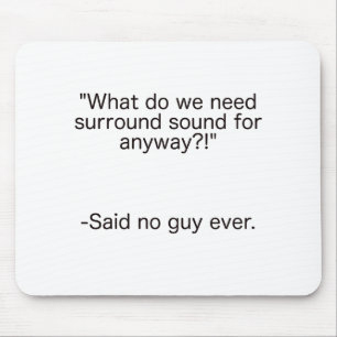 Surround Sound Said No Guy Ever Black Blue Red Mouse Pad