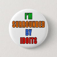 Surrounded By Idoits