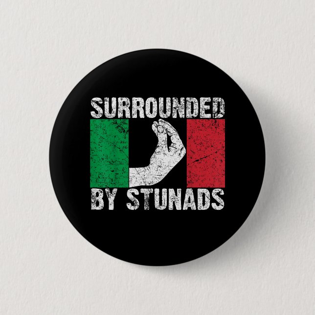 Surrounded by Stunads 2 Inch Round Button (Front)