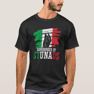 Surrounded By Stunads Europe Country Italy Italian T-Shirt