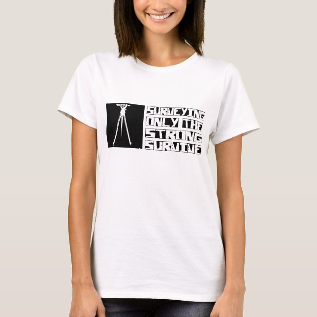 Surveying Survive T-Shirt (Front)