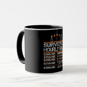 Surveyor Hourly Rate Funny Gift Idea Mug