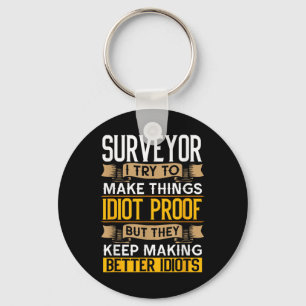 Surveyor Sarcastic Graphic Funny Surveying  Keychain