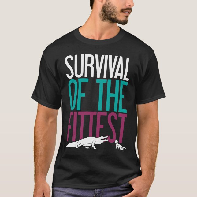 Survival of the Fittest (Black) T-Shirt (Front)