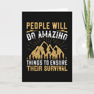 Survival - People Will Do Amazing Things Card