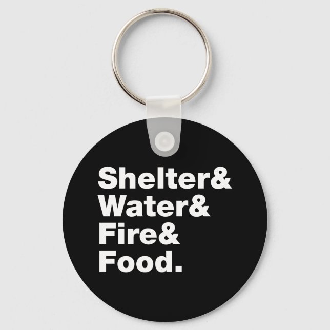 Survival (Shelter & Water & Fire & Food.) Keychain (Front)