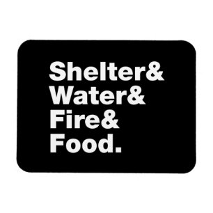 Survival (Shelter & Water & Fire & Food.) Magnet