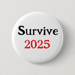 Survive 2025 2 Inch Round Button