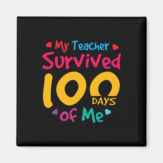 Survived 100 Days Of Me  Magnet (Front)