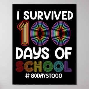Survived 100 Days Of School 80 Days To Go Teacher  Poster