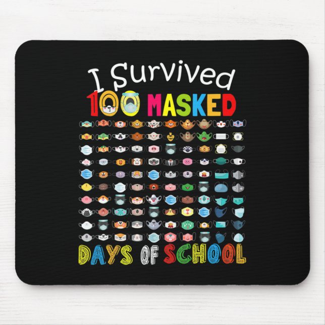 Survived 100 Masked Days Of School 100 Fun Masks 2 Mouse Pad (Front)