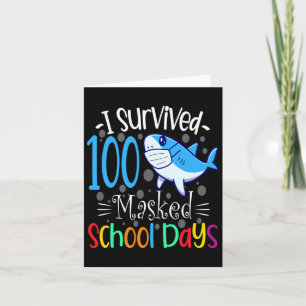 Survived 100 Masked School Days 2021 Teacher Stude Card
