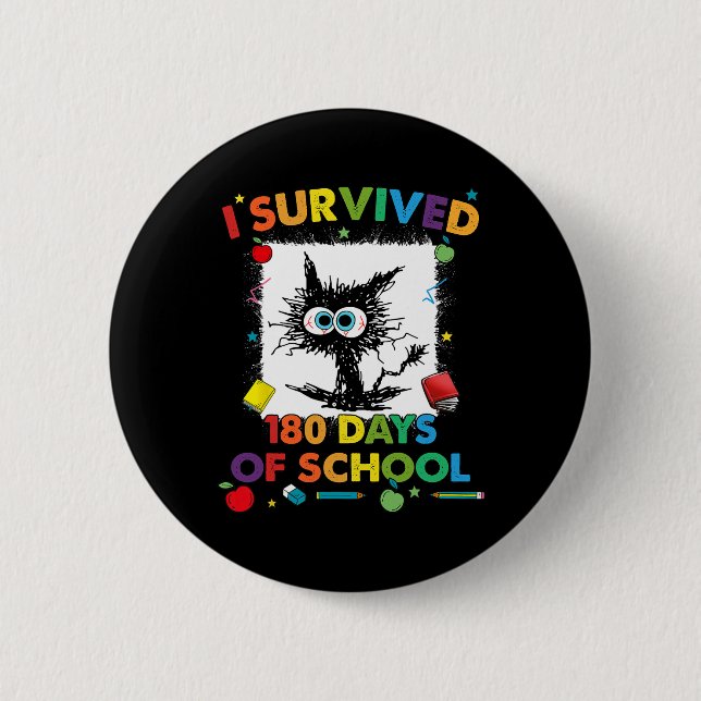 Survived 180 Days Of School Funny Last Day Of Scho 2 Inch Round Button (Front)