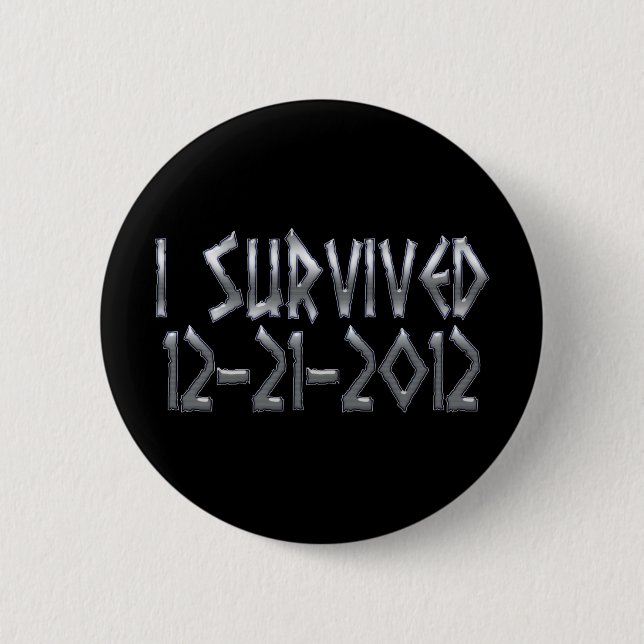 Survived 2012 2 inch round button (Front)