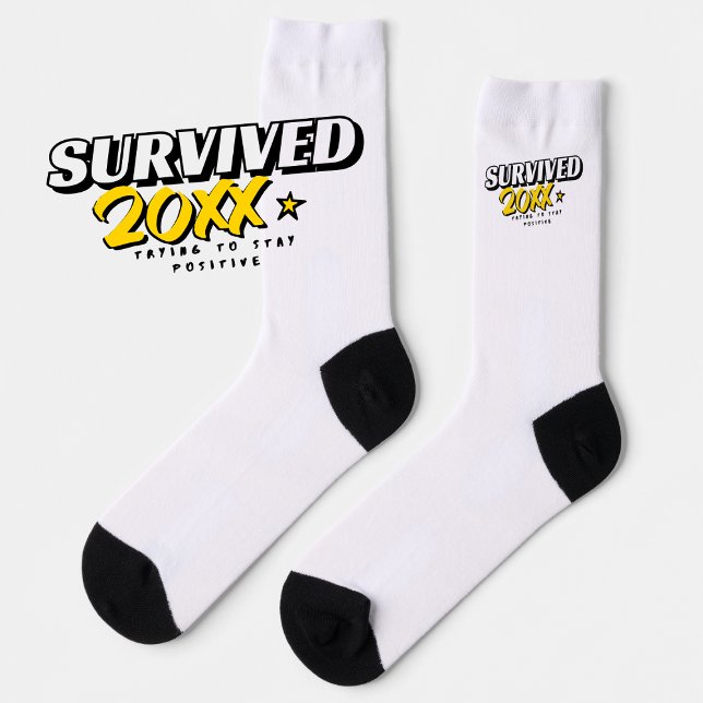 Survived 2025 Try To Stay Positive Funny Quote Socks (Creator Uploaded)