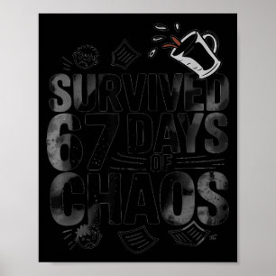 Survived 67 Days Of Chaos Funny Teacher Coffee  Poster