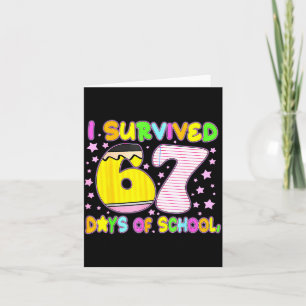 Survived 67 Days Of School Nk Star Six Seven Meme Card