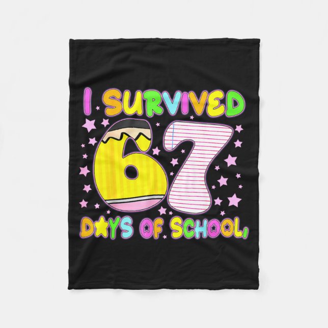 Survived 67 Days Of School Nk Star Six Seven Meme  Fleece Blanket (Front)