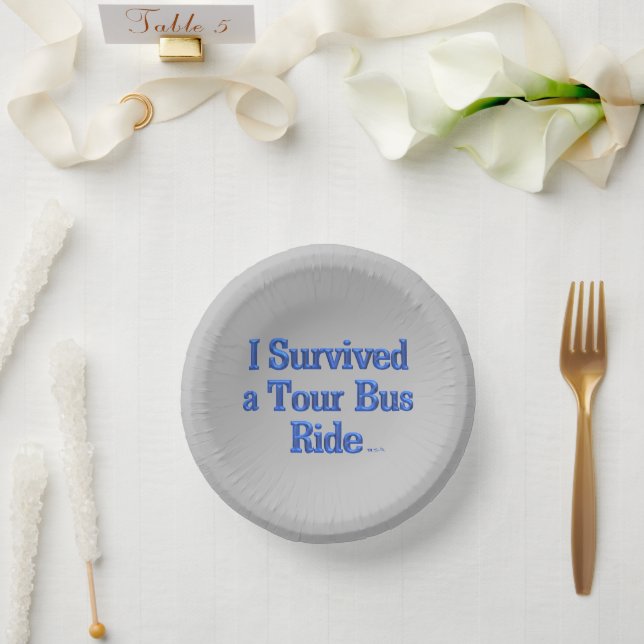  Survived a Tour Bus Ride grey paper bowls Paper Plate (Wedding)