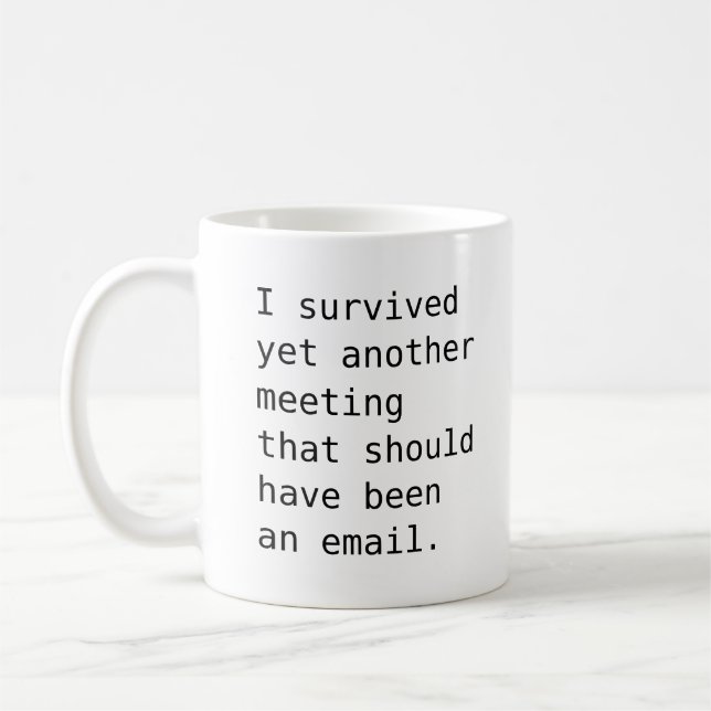 Survived another meeting Office humour mug, Coffee Mug (Left)