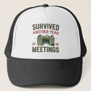 Survived Another Year of Meetings Funny Office Trucker Hat