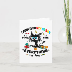 Survived Fifth Grade Last Day Of School It's Fine Card
