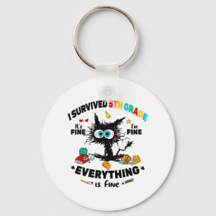 Survived Fifth Grade Last Day Of School It's Fine Keychain