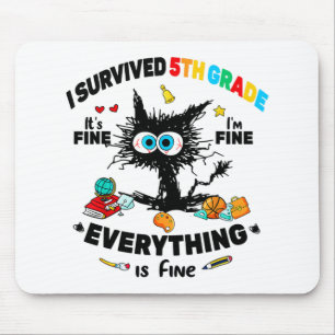 Survived Fifth Grade Last Day Of School It's Fine Mouse Pad