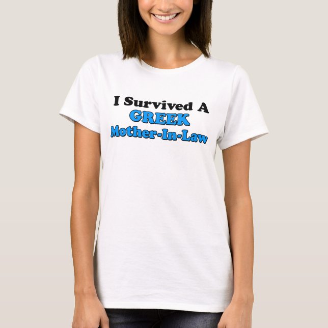 Survived Greek Mother In Law T-Shirt (Front)