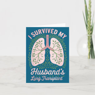 Survived Husband's Lung Transplant Design Card