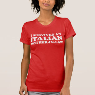 Survived Italian Mother In Law (ON DARK) T-Shirt