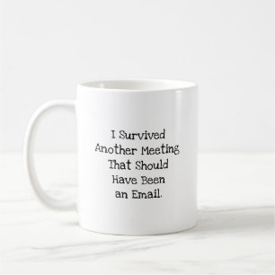 Survived Meeting Email Work Bestie Coffee Mug
