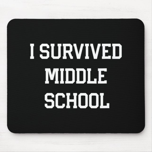 Survived Middle School Graduation Last Day Of Scho Mouse Pad (Front)