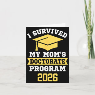 Survived mom's doctorate program 2026 funny phd