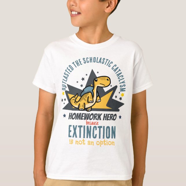 Survived Scholastic Cataclysm: Homework Hero Dino T-Shirt (Front)