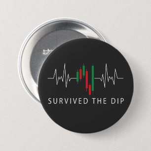 Survived the Dip   3 Inch Round Button