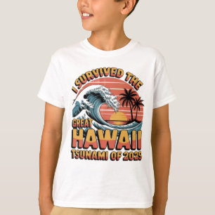 Survived The Great Hawaii Tsunami of 2025 vacation T-Shirt