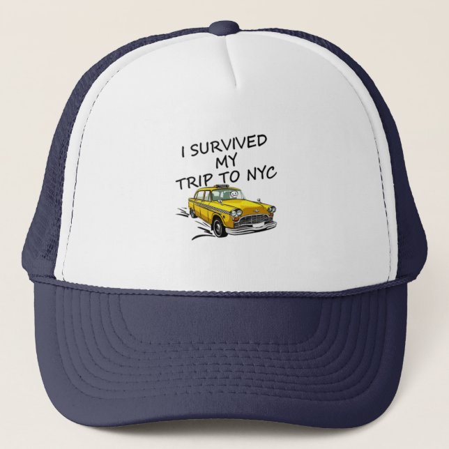 Survived Trip NYC Funny Trucker Hat (Front)