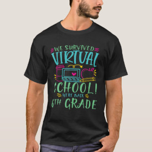 Survived Virtual 6Th Grade Funny Back To School St T-Shirt