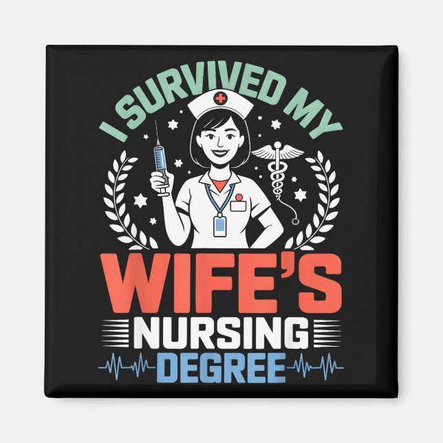 Survived wifes nursing degree school funny husband magnet (Front)
