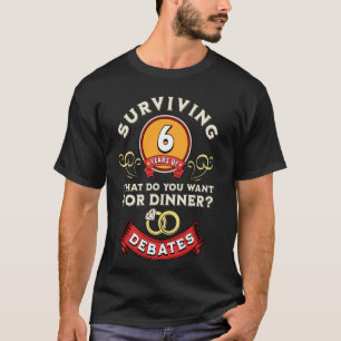 Surviving 6 Years Of Debates Funny 6th Wedding Ann T-Shirt
