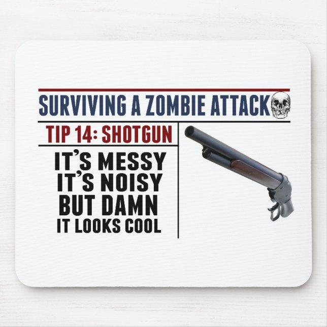 sURVIVING A ZOMBIE ATTACK; SHOTGUN Mouse Pad (Front)