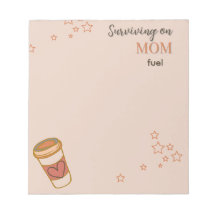 Surviving on Mom Fuel Notepad