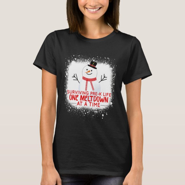 Surviving Pre K Life One Meltdown At A Time Snowma T-Shirt (Front)