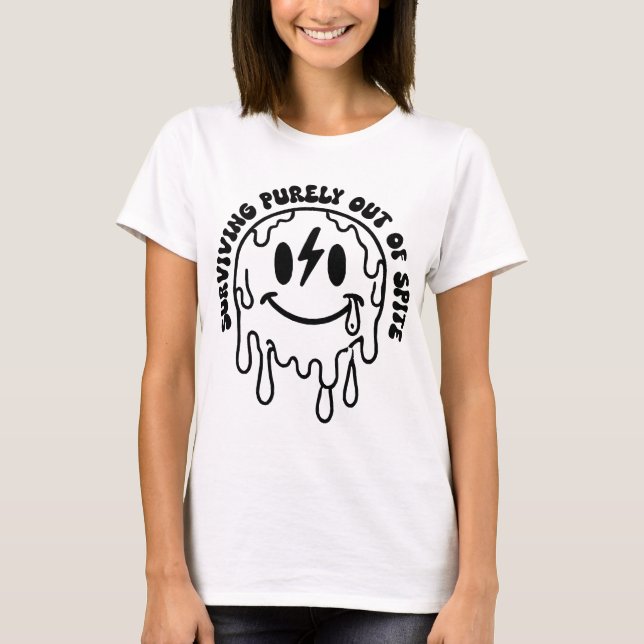 Surviving Purely Out of Spite Bold Statement T-Shirt (Front)