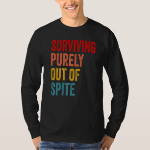 Surviving Purely Out Of Spite Retro Vintage Men W T-Shirt