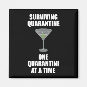 Surviving Quarantine One Quarantini At A Time Magnet