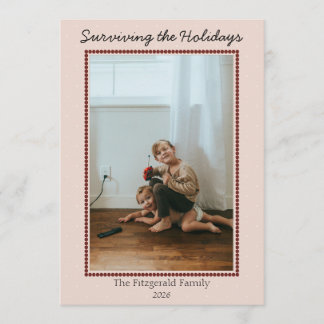 Surviving the Holidays Funny Photo Holiday Card
